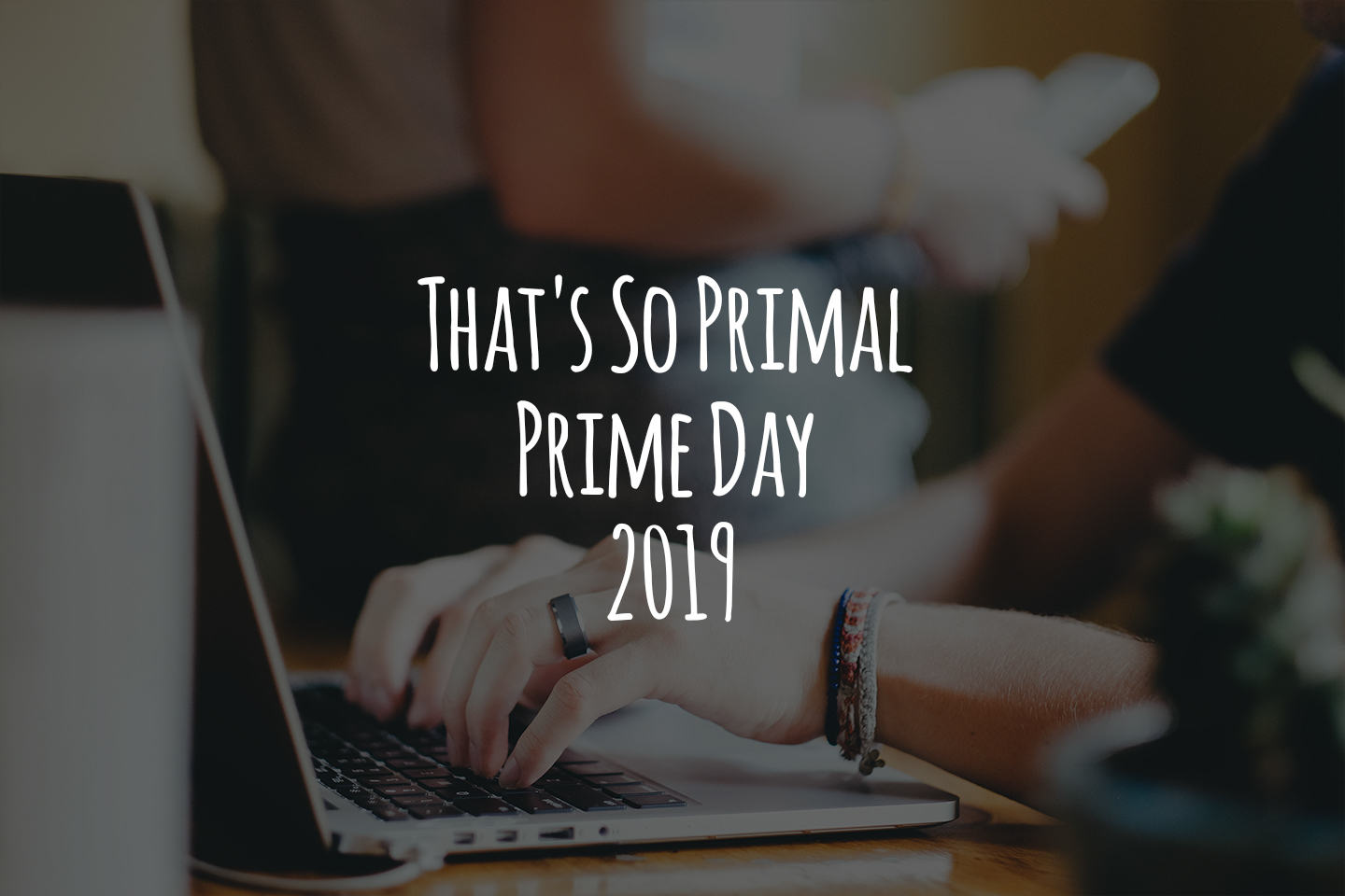 That's So Primal Prime Day 2019 header