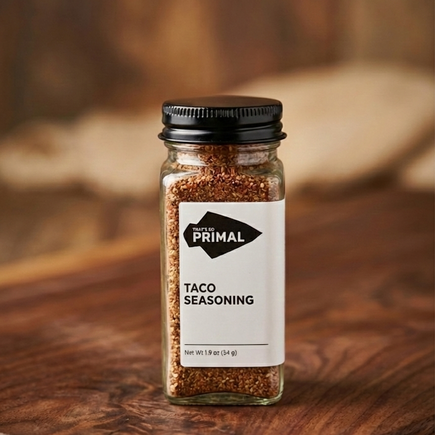 Label for That's So Primal Taco Seasoning. Ingredients listed are Chili Powder, Cumin, Salt, Black Pepper, Garlic Powder, Onion Powder, Paprika, Oregano. Net Wt 2.2 oz (62g).